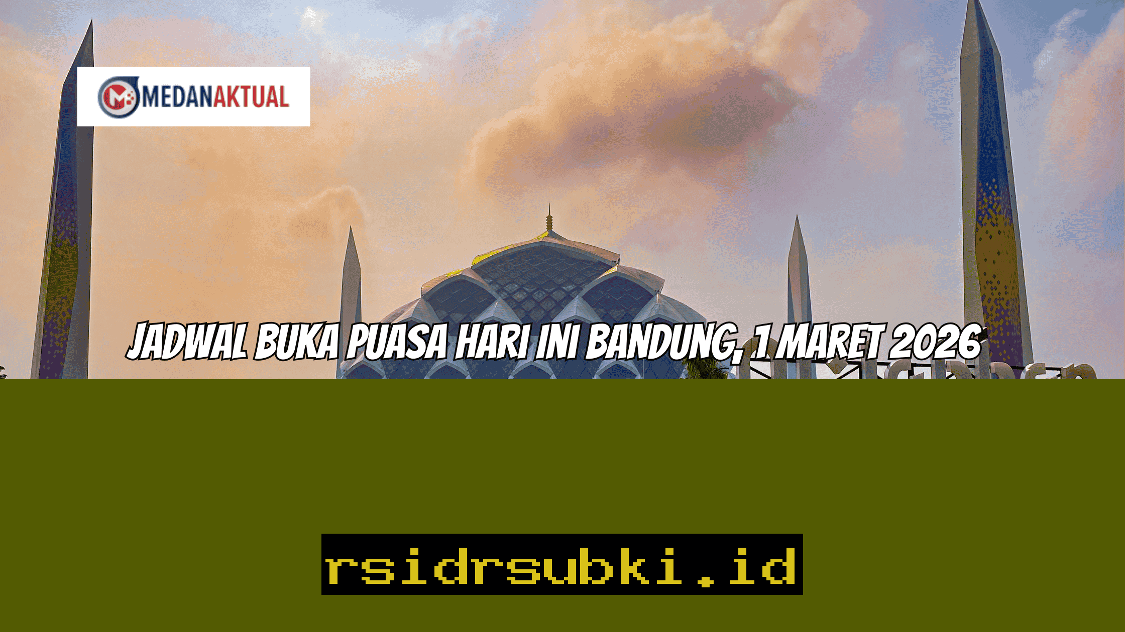 Waktu Berbuka Puasa di Bandung Hari Ini, 1 Maret 2026!
